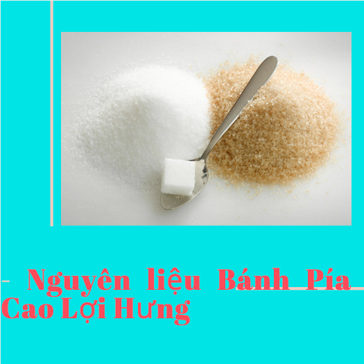 Đường đọc chọn làm nguyên liệu bánh Pía Cao Lợi Hưng